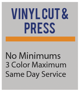 Standard Vinyl Cut & Press Printing