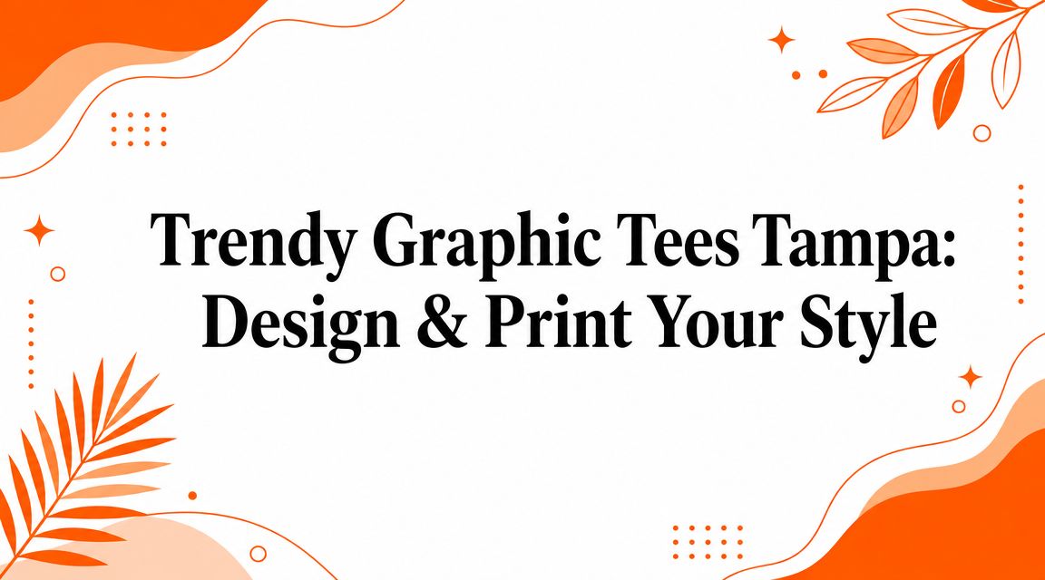 Trendy Graphic Tees Tampa: Design & Print Your Style