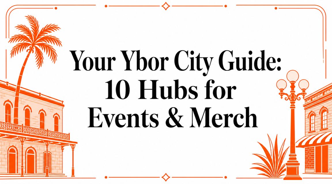 Your Ybor City Guide: 10 Hubs for Events & Merch