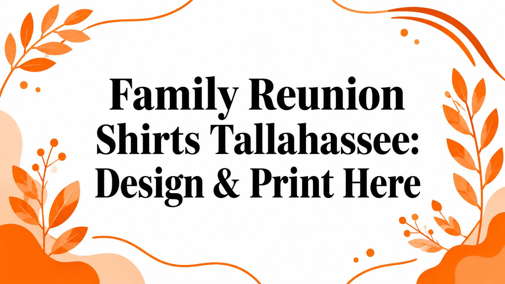 Family Reunion Shirts Tallahassee: Design & Print Here