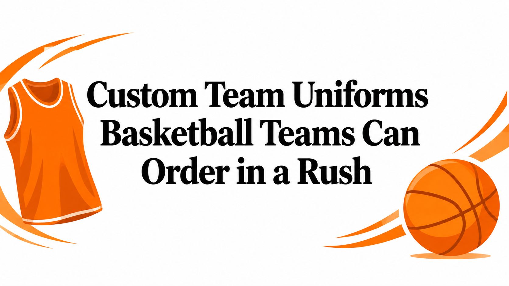 Custom Team Uniforms Basketball Teams Can Order in a Rush